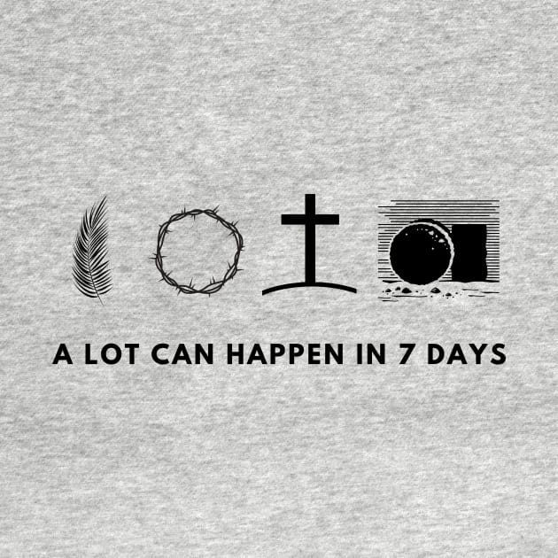 A lot can happen in 7 days, easter design black text by Selah Shop